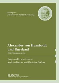 Cover image for Alexander Von Humboldt Und Russland: Eine Spurensuche