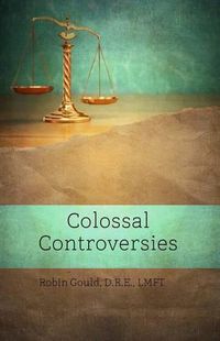 Cover image for Colossal Controversies