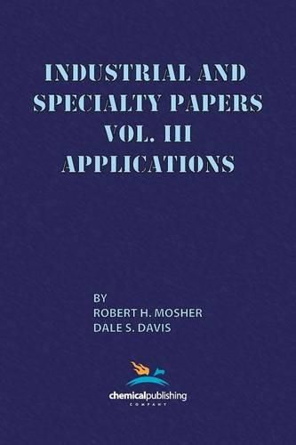 Cover image for Industrial and Specialty Papers, Volume 3, Applications