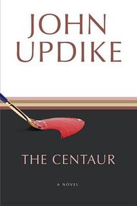 Cover image for The Centaur: A Novel