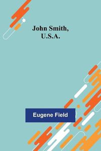Cover image for John Smith, U.S.A.