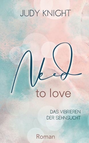 Cover image for Need to Love: Das Vibrieren der Sehnsucht
