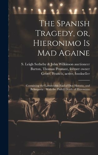 Cover image for The Spanish Tragedy, or, Hieronimo is Mad Againe