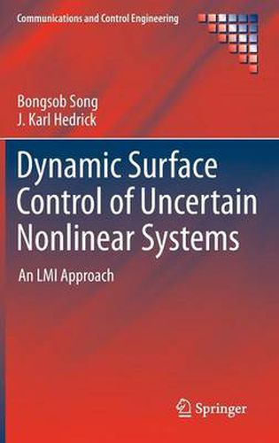 Cover image for Dynamic Surface Control of Uncertain Nonlinear Systems: An LMI Approach