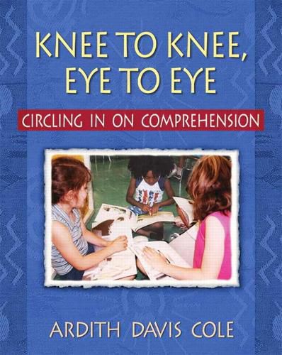 Cover image for Knee to Knee, Eye to Eye: Circling in on Comprehension