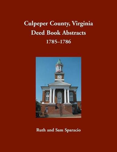 Culpeper County, Virginia Deed Book Abstracts, 1785-1786