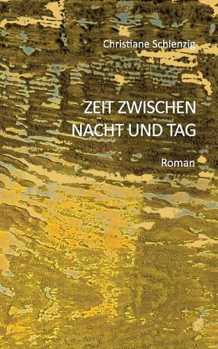 Cover image for Zeit zwischen Nacht und Tag