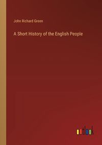 Cover image for A Short History of the English People