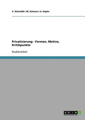 Cover image for Privatisierung. Formen, Motive, Kritikpunkte