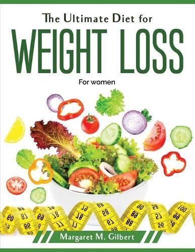 Cover image for The Ultimate Diet for weight loss: For women