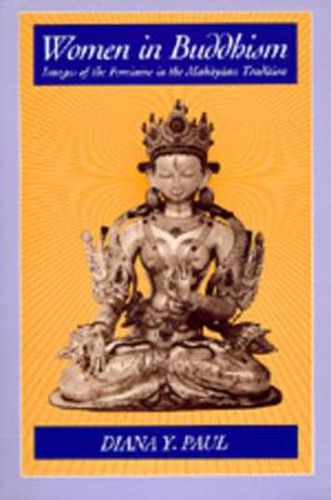 Cover image for Women in Buddhism: Images of the Feminine in the Mahayana Tradition