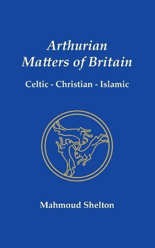 Arthurian Matters of Britain