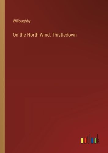 Cover image for On the North Wind, Thistledown