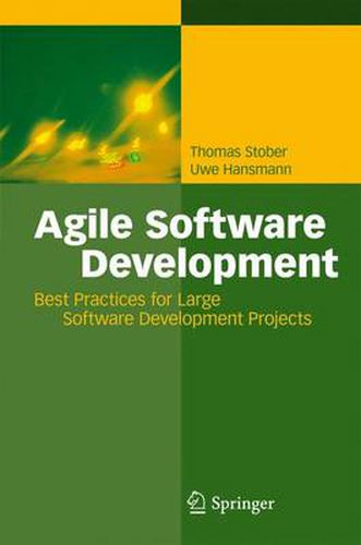 Agile Software Development: Best Practices for Large Software Development Projects