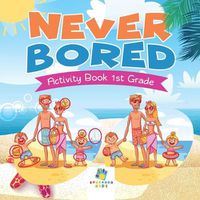 Cover image for Never Bored Activity Book 1st Grade