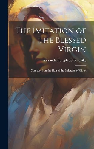 Cover image for The Imitation of the Blessed Virgin