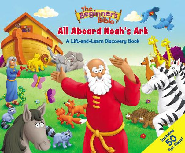 Cover image for The Beginner's Bible All Aboard Noah's Ark: A Lift-and-Learn Discovery Book