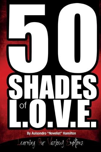 Cover image for 50 Shades of L.O.V.E.: Learning Our Various Emotions