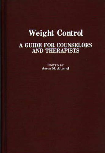 Cover image for Weight Control: A Guide for Counselors and Therapists