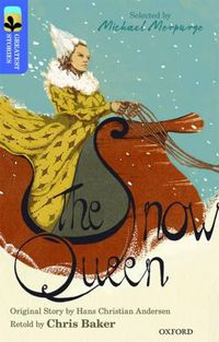 Cover image for Oxford Reading Tree TreeTops Greatest Stories: Oxford Level 17: The Snow Queen