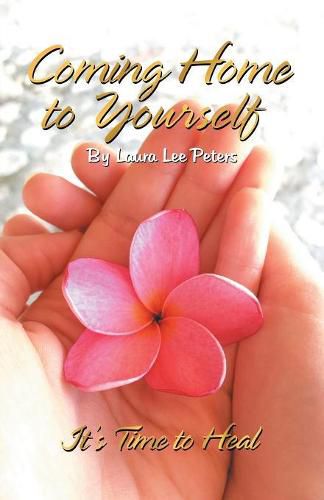 Cover image for Coming Home to Yourself: It's Time to Heal