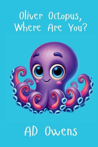 Cover image for Oliver Octopus, Where Are You?