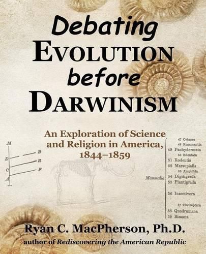 Cover image for Debating Evolution Before Darwinism: An Exploration of Science and Religion in America, 1844-1859