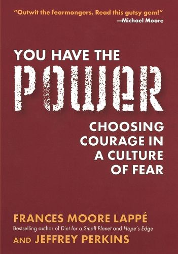 Cover image for You Have the Power: Choosing Courage in a Culture of Fear