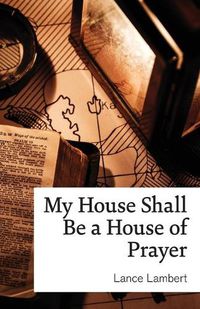 Cover image for My House Shall Be a House of Prayer