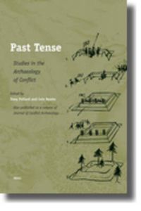 Cover image for Past Tense: Studies in the Archaeology of Conflict