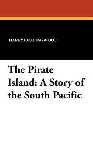 Cover image for The Pirate Island: A Story of the South Pacific