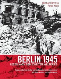 Cover image for Berlin 1945. Leben nach dem Zweiten Weltkrieg