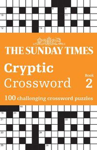 Cover image for The Sunday Times Cryptic Crossword Book 2: 100 Challenging Crossword Puzzles
