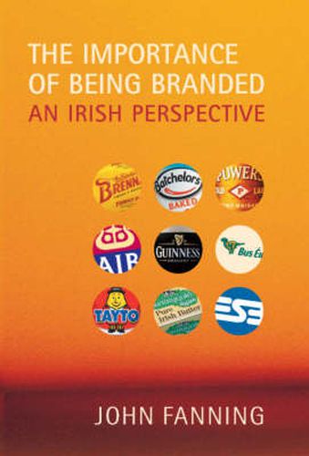 The Importance of Being Branded: An Irish Perspective