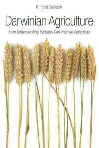 Cover image for Darwinian Agriculture: How Understanding Evolution Can Improve Agriculture