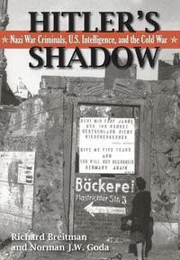 Cover image for Hitler's Shadow: Nazi War Criminals, U.S. Intelligence, and the Cold War