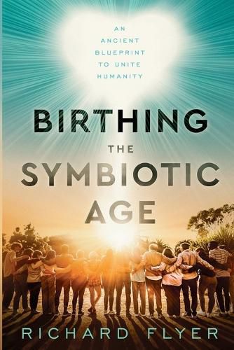 Cover image for Birthing the Symbiotic Age