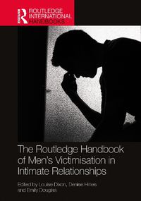 Cover image for The Routledge Handbook of Men's Victimisation in Intimate Relationships