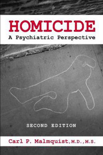 Cover image for Homicide: A Psychiatric Perspective