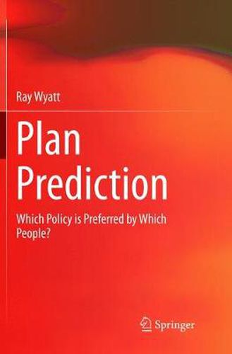 Cover image for Plan Prediction: Which Policy is Preferred by Which People?