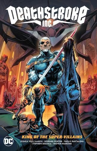 Cover image for Deathstroke Inc. Vol. 1: King of the Super-Villains