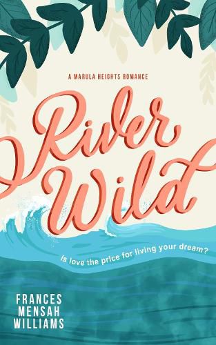 Cover image for River Wild: A Marula Heights Romance