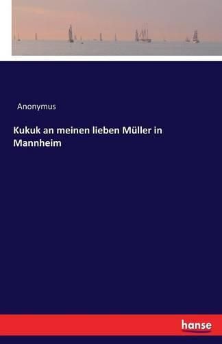 Cover image for Kukuk an meinen lieben Muller in Mannheim