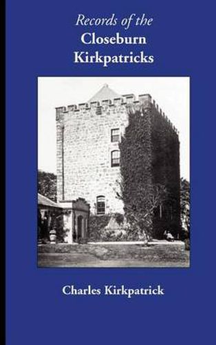 Cover image for Records of the Closeburn Kirkpatricks