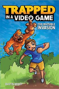 Cover image for Trapped in a Video Game: The Invisible Invasion