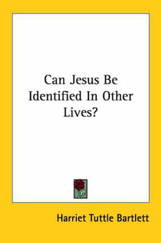 Cover image for Can Jesus Be Identified in Other Lives?