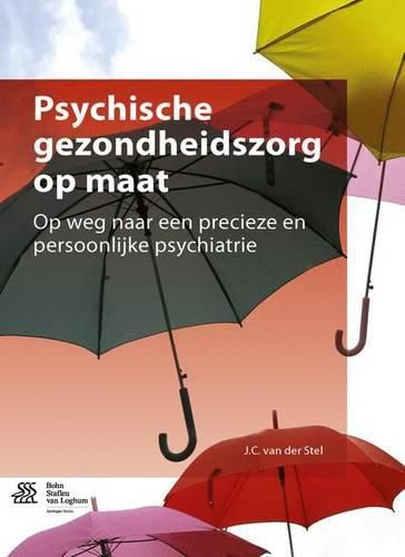 Cover image for Psychische Gezondheidszorg Op Maat: Op Weg Naar Een Precieze En Persoonlijke Psychiatrie