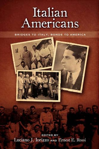 Cover image for Italian Americans: Bridges to Italy, Bonds to America