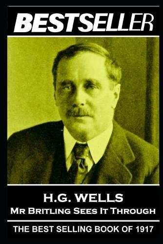 Cover image for H. G. Wells - Mr Britling Sees It Through: The Bestseller of 1917