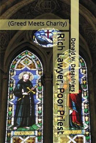 Cover image for Rich Lawyer, Poor Priest: (Greed Meets Charity)